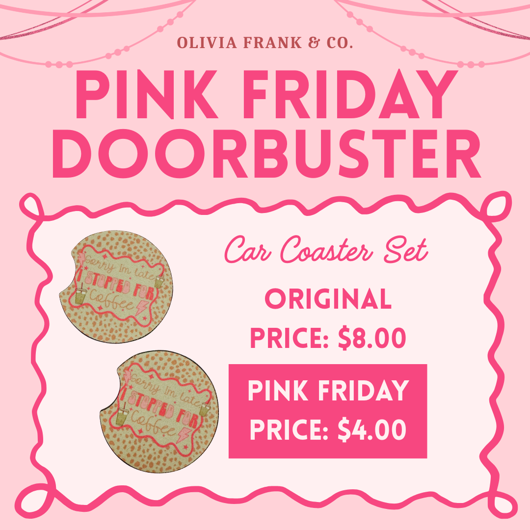 PINK FRIDAY DEAL: Sorry I’m late Car Coaster Set