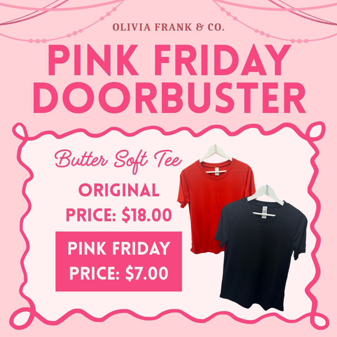 PINK FRIDAY DEAL: Butter Tee