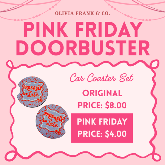 PINK FRIDAY DEAL: Probably Late Car Coaster Set